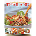 Food and Cooking of Thailand: Explore an Exotic Cuisine in Over 180 Authentic Recipes Shown Step by Step in More Than 700 Photographs