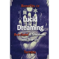 Benefits of Lucid Dreaming: Be in control of your dreams and your life