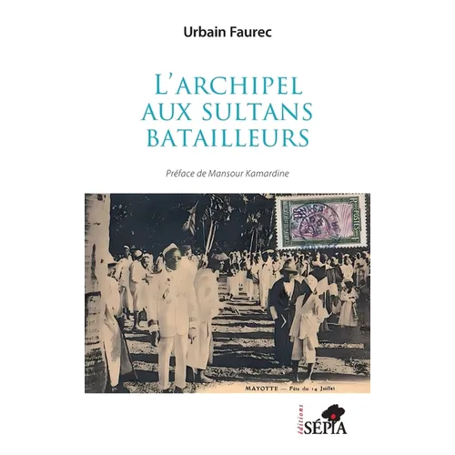 L'archipel aux sultans batailleurs