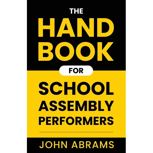 The Handbook for School Assembly Performers