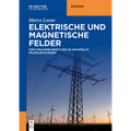 Elektrische und magnetische Felder