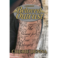 Beloved Outcast: The Quest for True Belonging