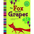 The Fox and the Grapes: A Retelling of Aesop's Fable