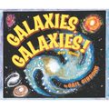 Galaxies, Galaxies! (New & Updated Edition)