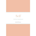 Self: A Self-Care Guided Journal
