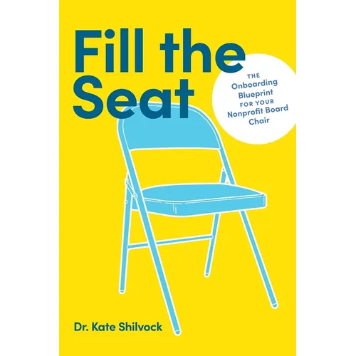 Fill the Seat: The Onboarding Blueprint for Your Nonprofit Board Chair