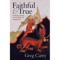 Faithful and True: A Study Guide to the Book of Revelation
