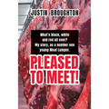 What's black, white and red all over? My story, as a number one young Meat Lumper. Pleased to Meet!