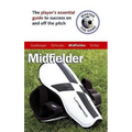 Master the Game: Midfielder