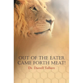 Out of the Eater Came Forth Meat!