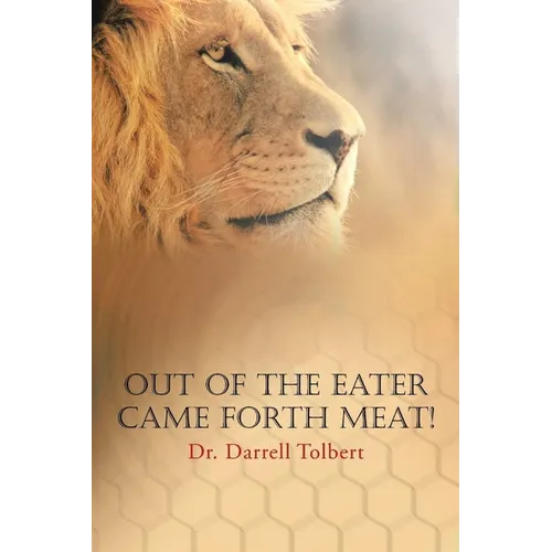 Out of the Eater Came Forth Meat!