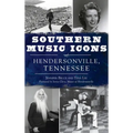 Southern Music Icons of Hendersonville, Tennessee