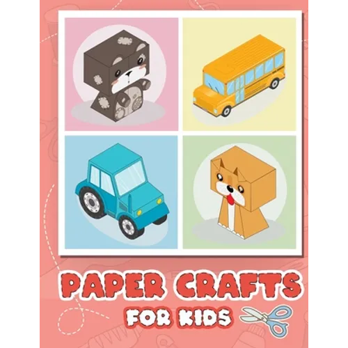 Paper Crafts for Kids: Easy Origami Cut It Out Activities Book for Kids Ages 4-8