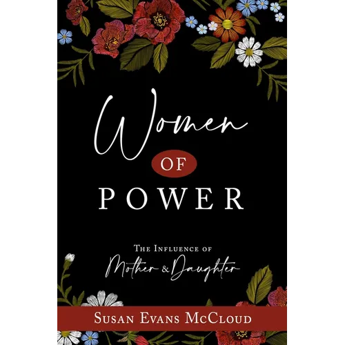 Women of Power: The Influence of Mother and Daughter