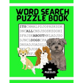 It's All About Dogs Word Seach Puzzle Book: 100 Puzzles Great for puppy loving adults and kids ages 9-12