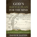 God's Battle Plan for the Mind: The Puritan Practice of Biblical Meditation