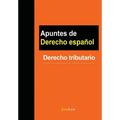 Apuntes de Derecho español: Derecho tributario