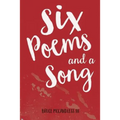 Six Poems and a Song