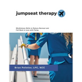Jumpseat Therapy: Mindfulness Skills to Reduce Burnout and Fall Back in Love with Flying