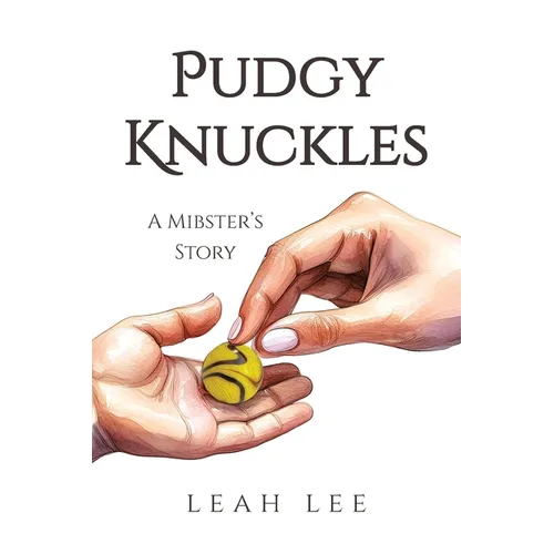 Pudgy Knuckles: A Mibster's Story