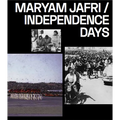 Maryam Jafri: Independence Days