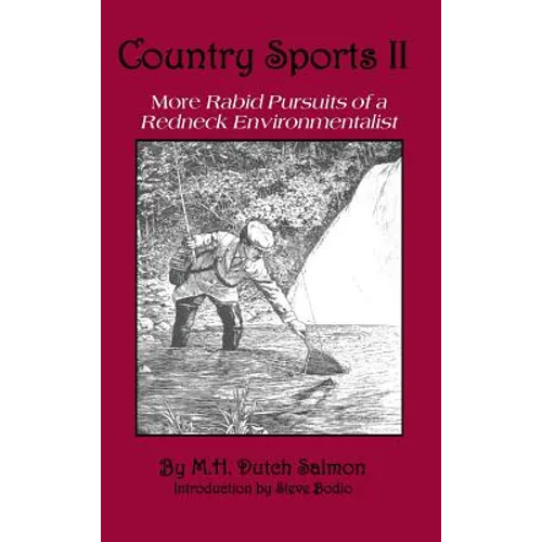 Country Sports II: More Rabid Pursuits of a Redneck Environmentalist