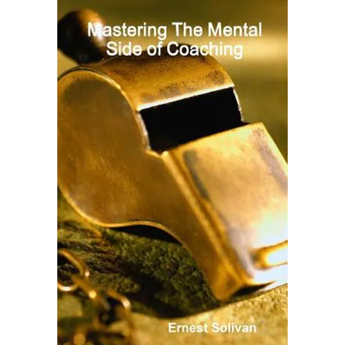 Mastering The Mental Side Of Coaching