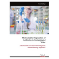 Photocatalytic Degradation of Antibiotics in Contaminated Water