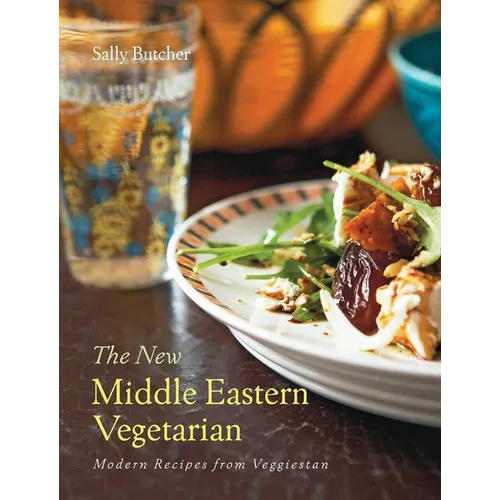 The New Middle Eastern Vegetarian: Modern Recipes from Veggiestan