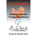 Aftermath: Healing from the Trump Presidency