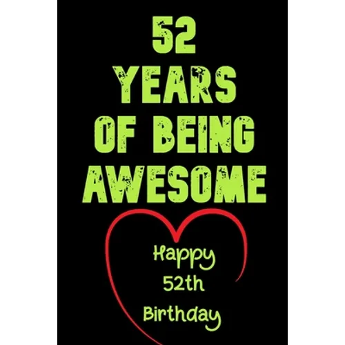 52 Years Of Being Awesome Happy 52th Birthday: 52 Years Old Gift for Boys & Girls