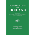 Passenger Lists from Ireland. Excerpted from the Journal of the American Irish Historical Society, Volumes 28 and 29, 1929-1931
