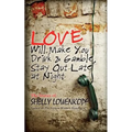 Love Will Make You Drink and Gamble, Stay Out at Night