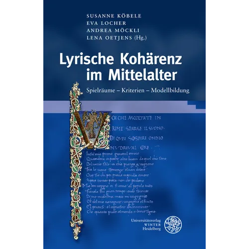 Lyrische Koharenz Im Mittelalter: Spielraume - Kriterien - Modellbildung
