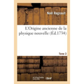 L'Origine Ancienne de la Physique Nouvelle. Tome 3