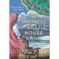 The Mistress of Bhatia House: A Mystery of 1920s India