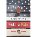 Round America with a Duck: via bike, buses, trains and working on organic farms