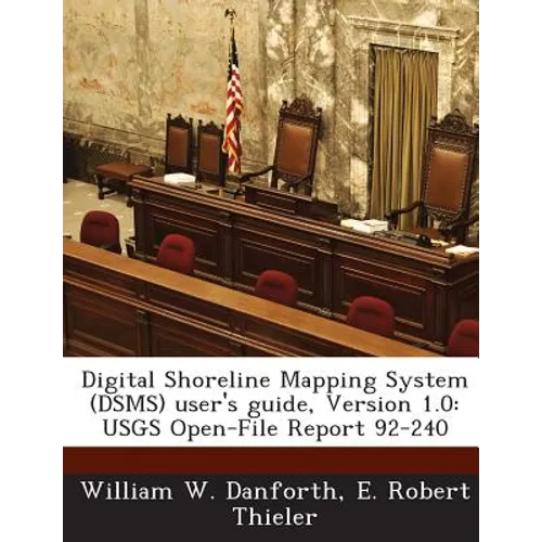 Digital Shoreline Mapping System (DSMS) user's guide, Version 1.0: USGS Open-File Report 92-240