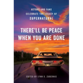 The There'll Be Peace When You Are Done: Actors and Fans Celebrate the Legacy of Supernatural