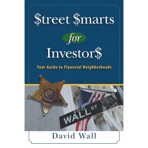 Street Smarts For Investors: A Guide To Financial Neighborhoods