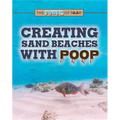 Creating Sand Beaches with Poop