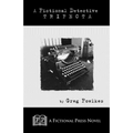 A Fictional Detective Trifecta: Novellas Featuring The Fictional Detective