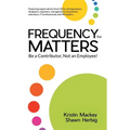 Frequency Matters: Be a Contributor, Not an Employee!