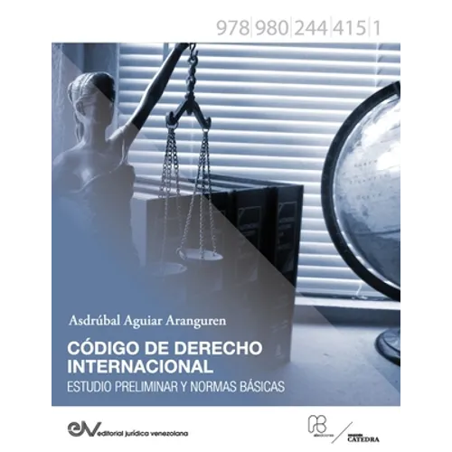 CÓDIGO DE DERECHO INTERNACIONAL. Estudio Preliminar y Normas Básicas