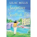 Surprises on the Scottish Isle: A brand new feel-good escapist Scottish romance set on the Isle of Skye