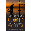 Knowing God And Walking With Him