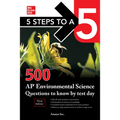 5 Steps to a 5: 500 AP Environmental Science Questions to Know by Test Day, Third Edition