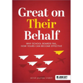 Great on Their Behalf: Why School Boards Fail, How Yours Can Become Effective