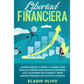 Libertad financiera: Quieres invertir tu dinero y no sabes cómo empezar? Aprende herramientas de inversión, evita los errores más comunes y obtén libe