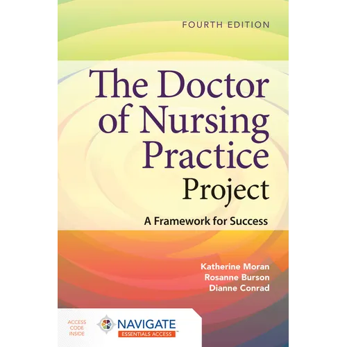 The Doctor of Nursing Practice Project: A Framework for Success